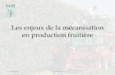 Les enjeux de la mécanisation en production fruitière · L’emploi en arboriculture: caractéristiques •Forts besoins en MO •Saisonnalité des chantiers •Pénibilité des