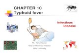 CHAPTER 10 Typhoid fever - India’s Premier … · CHAPTER 10 Typhoid fever Infectious Disease. Mr. Ashok Kumar. Dept of Pharmacy Practice. SRM University . ... If antibiotic treatment