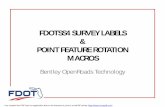 FDOTSS4 SURVEY LABELS POINT FEATURE ROTATION MACROS€¦ · FDOTSS4 SURVEY LABELS & POINT FEATURE ROTATION MACROS ... To use VBA Macros with Point Features and Linear Features, the