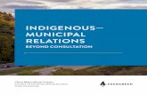 INDIGENOUS— MUNICIPAL RELATIONS - evergreen.ca · It is subject to the Dish With One Spoon Wampum Belt Covenant, a treaty agreement between the Iroquois Confederacy and the Ojibwe
