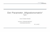 Der Parameter „Migrationsmatrix“mammen.vwl.uni-mannheim.de/.../Materialien/Migrationsmatrix_I.pdf · Der Parameter „Migrationsmatrix“ Teil I Anne-Christine Barthel ... Diskrete