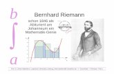 Bernhard Riemann - Mathe-Lehramt Haftendornhaftendorn.uni-lueneburg.de/geschichte/riemann/riemann-praes/... · b Weltweite Berühmtheit Genie Bernhard Riemann,... zählt zu den bedeutendsten