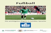 Fußball - ZEDAT - Hochschulrechenzentruminfobspo/Fussball-Regeln-in-LS.pdf · die andere Mannschaft. Die andere Mannschaft nennt man auch: Gegner. Wer gewinnt das Spiel? Die Mannschaft,