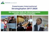 Franciscans International Strategieplan 2017-2020 · Mit diesem Strategieplan 2017 – 2020 wird FI weiterhin den Schwerpunkt auf wichtige globalpolitische Prozesse legen. ... Erstellen
