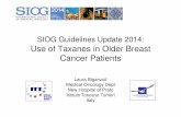 SIOG Guidelines Update 2014: Use of Taxanes in … · SIOG Guidelines Update 2014: Use of Taxanes in Older Breast Cancer Patients ... Primary prophylaxis with G-CSF not allowed 25