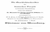 Die Geschichtschreiber - wagner-b.de · Chronik des Thietmar mit vielen Zusätzen von seiner eigenen Hand versehen im königlichen Archive zu Dresden erhalten und meiner Ausgabe zum