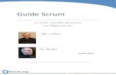 Guide Scrum - perso.liris.cnrs.fr · Guide Scrum Le Guide Complet de Scrum: Les Règles du Jeu Juillet 2011 Développé et maintenu par Ken Schwaber et Jeff Sutherland