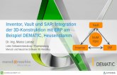 Inventor, Vault und SAP: Integration Vault der 3D ... · Inventor, Vault und SAP: Integration der 3D-Konstruktion mit ERP am Beispiel DEMATIC, Heusenstamm. Dr.-Ing. Marco Lorenz.
