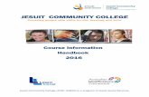 JESUIT COMMUNITY COLLEGE - Jesuit Social Servicesjss.org.au/wp-content/uploads/2015/10/Jesuit-Community-College... · Jesuit Community College is the training arm of Jesuit Social