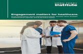 Engagement matters for healthcare. · Engagement matters for healthcare. Drive performance, boost organizational equity, increase value, broaden organizational capacity, and build