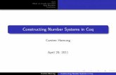 Constructing Number Systems in Coq - uni-saarland.dehornung/BachelorThesis/finalTalk.pdf · Constructing Number Systems in Coq Carsten Hornung April 29, 2011 Carsten Hornung Constructing