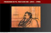 FRIEDRICH W. NIETZSCHE (1844 – 1900) - mab blogmiguelangel.begueria.es/wp/wp-content/uploads/2011/02/Nietzsche.pdf · FRIEDRICH W. NIETZSCHE (1844 – 1900) • Conoce la música