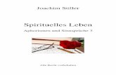 Spirituelles Leben - Homepage von Joachim Stillerjoachimstiller.de/download/lektuere3.pdf · Wenn du vom Menschen sprichst, kannst Du keine allgemeingültigen Sätze mehr aufstellen.