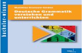 Matthias Granzow-Emden Deutsche Grammatik …download.e-bookshelf.de/download/0002/5629/70/L-G-0002562970... · 7 Starke und schwache Verben und die verschiedenen ... 7.2.5 Weitere