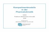 Kompartmentmodelle in der Pharmakokinetik - … · 2 SSM3 – Medizinische Informatik Kompartmentmodelle R. Karch, 2008 Pharmakokinetik • Die Pharmakokinetik (PK) beschreibt den