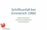 Schiffsunfall bei Emmerich 1960 - vdf-nrw.de · -Reichstagsbrand 1933-Öschelbronn 1933-Theaterbrand Karlsruhe 1847-Waldbrandkatastrophe Niedersachsen 1975. Themensuche Spektakulärer