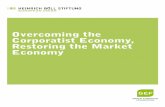 Overcoming the Corporatist Economy, Restoring the Market ... · 2 OvERCOMing thE CORpORatist ECOnOMy, REstORing thE MaRkEt ECOnOMy About the author: Gerhard Schick is a German economist