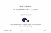 BC2 V1 WS 10 11 www - Institut für Analytische Chemie ... · im Wintersemester 2009/2010 Joachim Wegener Institut für Analytische Chemie, Chemo- und Biosensorik ... Biochemie II