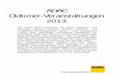 ADAC Oldtimer-Veranstaltungen 2013 · ADAC Oldtimer-Veranstaltungen 2013 Der ADAC führt zusammen mit seinen Regional- und Ortsclubs jährlich mehrere hundert Oldtimer- und Youngtimer-Veranstaltungen