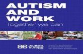 AUTISM AND WORK AUTISM AND WORK Despite over seven decades of research in autism since the condition was ﬁ rst described by Kanner in 1943, studies of adults with autism are few