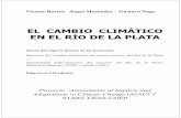 EL CAMBIO CLIMÁTICO EN EL RÍO DE LA PLATAlcr/libros/Cambio_Climatico-Texto.pdf · global se debe a la actividad humana, ... Este material aumenta la reflexión de la luz solar ...