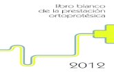 Libro Blanco de la Prestacion Ortoprotesica 2012 - …fedop.org/wp/wp-content/uploads/2015/04/LibroBlanco.pdf · 3.1 Horizontes potenciales para el siglo XXI..... 200 3.2 Principales