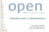 Introducción a OpenSolaris - profesores.fi-b.unam.mxprofesores.fi-b.unam.mx/sun/Downloads/Solaris/OpenSolaris/OSUG...Introducción a OpenSolaris ... Su base de desarrollo es la de