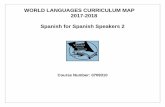 WORLD LANGUAGES CURRICULUM MAP 2017-2018 …myvolusiaschools.org/K12-Curriculum/Curriculum Maps and Guides... · WORLD LANGUAGES CURRICULUM MAP . 2017-2018 . Spanish for Spanish Speakers