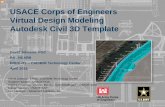USACE Virtual Design Modeling Autodesk Civil 3D … · USACE Corps of Engineers Virtual Design Modeling Autodesk Civil 3D Template David Johnson. POC RA , NCARB. ERDC-ITL – CAD/BIM