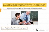 LA ACTIVIDAD EDUCATIVA Y EL ACTIVISMO - … 2015... · Modelos y paradigmas educativos ………………………………………….. 8 Modelos educativos ...