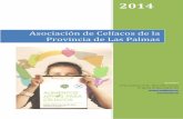 Asociación de Celíacos de la Provincia de Las Palmas DE... · 2015-05-18 · cualquiera de sus formas: almidones, féculas, sémolas, proteínas ... grupo de riesgo elevado en el