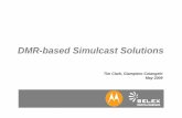 DMR-based Simulcast Solutionssimulcastsolutions.com/.../pselex_simulcast_solution_for_dmr.pdf · DMR-based Simulcast Solutions Tim Clark, Giampiero Colangelo May 2009. New MOTOTRBO