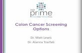 Colon Cancer Screening Options - phpproviders.com · Colon Cancer Screening - Webinar Agenda Statistics Quality metrics Types of screening procedures Pros and cons Medicare coverage
