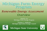 Michigan Farm Energy Program - canr.msu.edu · State Consumption (trillion Btus) Production (trillion Btus) Import Gap % Imported Energy Expenditures ($M) Est. Energy Expenditures