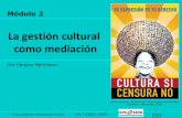 La gestión cultural como mediación - Cultura para el ... · y Mierda de artista, Piero Mazoni. 1968. Pancho Marchiaro CCPE / ACERCA / AECID Rosario 9/2011. Nuevos factores de producción