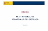 MÉXICO PLAN INTEGRAL DE DESARROLLO DEL … · ÄMejorar la imagen de la empresa española ... ´Potenciación de los Planes de Implantación ... Nuevas Iniciativas de Inversión