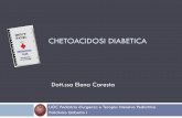 Chetoacidosi diabetica e disordini elettrolitici · Chetoacidosi diabetica Definizione: Iperglicemia (glicemia > 200 mg/dl) Evidenza di chetosi (stick urinario, idrossibutirrato)