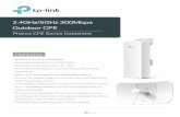 2.4GHz/5GHz 300Mbps Outdoor CPE - static.tp-link.com CPE... · the devices in their network from a single PC - Pharos Control. Functions like device discovery, status