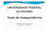UNIVERSIDADE FEDERAL DA PARAÍBA - de.ufpb.brluiz/AED/Aula10.pdf · o valor da estatística de teste será próximo de zero. Importante Para validação do teste, se faz necessário