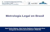 Metrología Legal en Brasil - sic.gov.co · 2°Congreso Internacional de Metrología Legal Cartagena de Índias, 12-13/Oct/2017 INTRODUCCIÓN Brasil es uno de los países con mayor