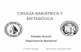 CIRUGÍA BARIÁTRICA Y METABÓLICA - audyn.org.uy · de la Calidad en Cirugía Baríatrica. Surg Clin N Am 85 (2005) 757-771. OBESIDAD TIPO III ... Control Metabólico con Hb A1c