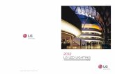LG Lighting catalog EU(FINAL) ver2 - LG Klimaat · LG LIGHTING LG has integrated the entire value chain and invested more ... 47lm/W, 83Ra). Neither light ﬂ ickering, nor hazardous