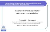 Inserción internacional y patrones comercialessiteresources.worldbank.org/INTLAC/Resources/OsvaldoRosales.pdf · Inserción internacional y patrones comerciales. 2 ... E. Principales