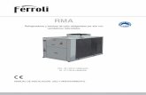 RMA - ferroli.com · Filtro deshidratador de tipo mecánico para retener residuos de impurezas y rastros de humedad en el circuito. 11.- Presostato diferencial de agua suministrado