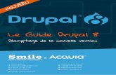 Le Guide Drupal 8 - enova-event.com · WWW. SMILE. FR Le Guide Drupal 8 Édition Septembre 2015 - Reproduction autorisée selon les termes Creative Commons « CC BY-NC-ND » Page