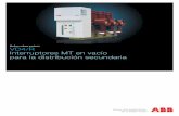 Medium voltage products VD4/R Interruptores MT en … · corriente y del dispositivo de protección REF 601 (de conformidad con las Normas IEC o CEI 0-16) o del dispositivo de protección