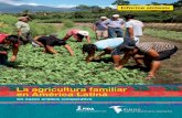 La agricultura familiar en América Latina - … · ha experimentado una valorización de activos como la tierra, el agua y los ... los países de américa Latina en ... de los años