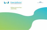 Memoria 2016 - media.firabcn.esmedia.firabcn.es/.../memoria-iwater_ES.pdf · 6 7 Memoria Iwater 2016 Memoria Iwater 2016 2016, primera edición Iwater 2016, primera edición Iwater