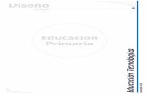 Educación Primaria€¦ · 3 Diseño Curricular Primaria / Educación Tecnológica Segundo Ciclo 2014 EDUCACIÓN TECNOLÓGICA DISEÑO CURRICULAR Segundo Ciclo AUTOR: Mgtr. Ing. Carlos