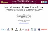 Proyecto CONACYT FOMIX QRO-2008-C03-107938 Metrologia en... · Unidades médicas públicas y privadas, que cuenten con equipo de ultrasonidoenlasáreasde: - Gineco-obstetriciayradiología.